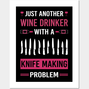 Wine Drinker Knife Making Maker Knifemaking Knifemaker Knives Posters and Art